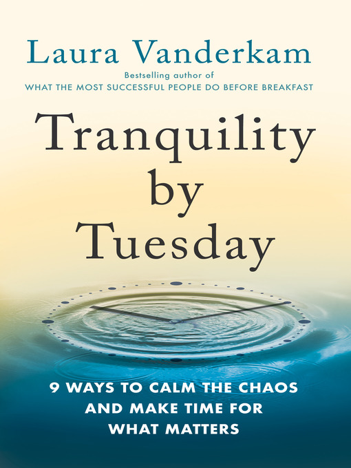 Title details for Tranquility by Tuesday by Laura Vanderkam - Available